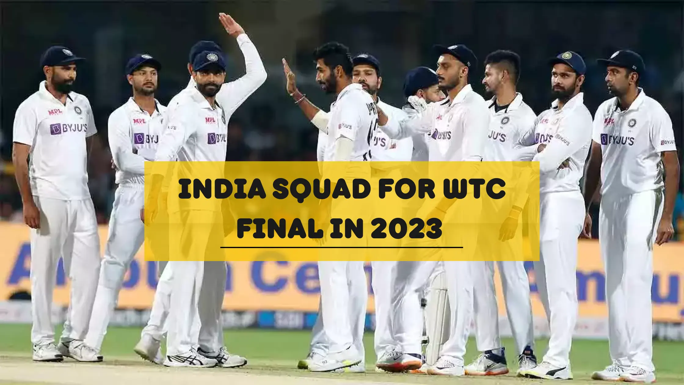 India Announced Squad for WTC final in 2023