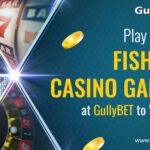 Play Online Fishing Casino Games at GullyBET to Win Big