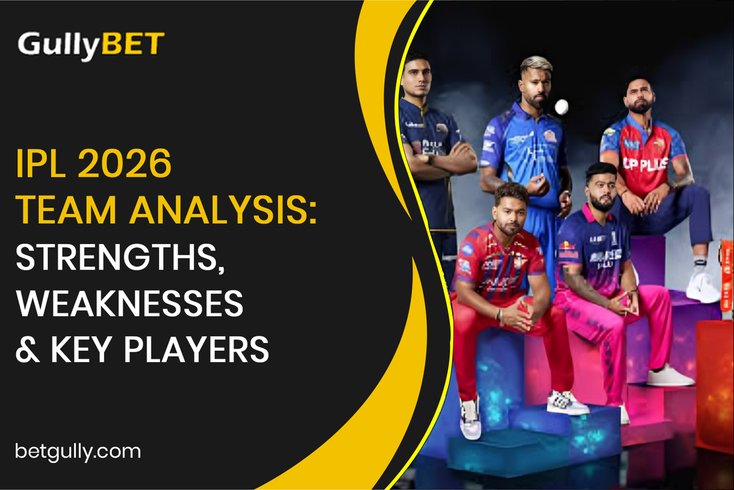 ipl-team-analysis-2026-strengths-weaknesses-key-players